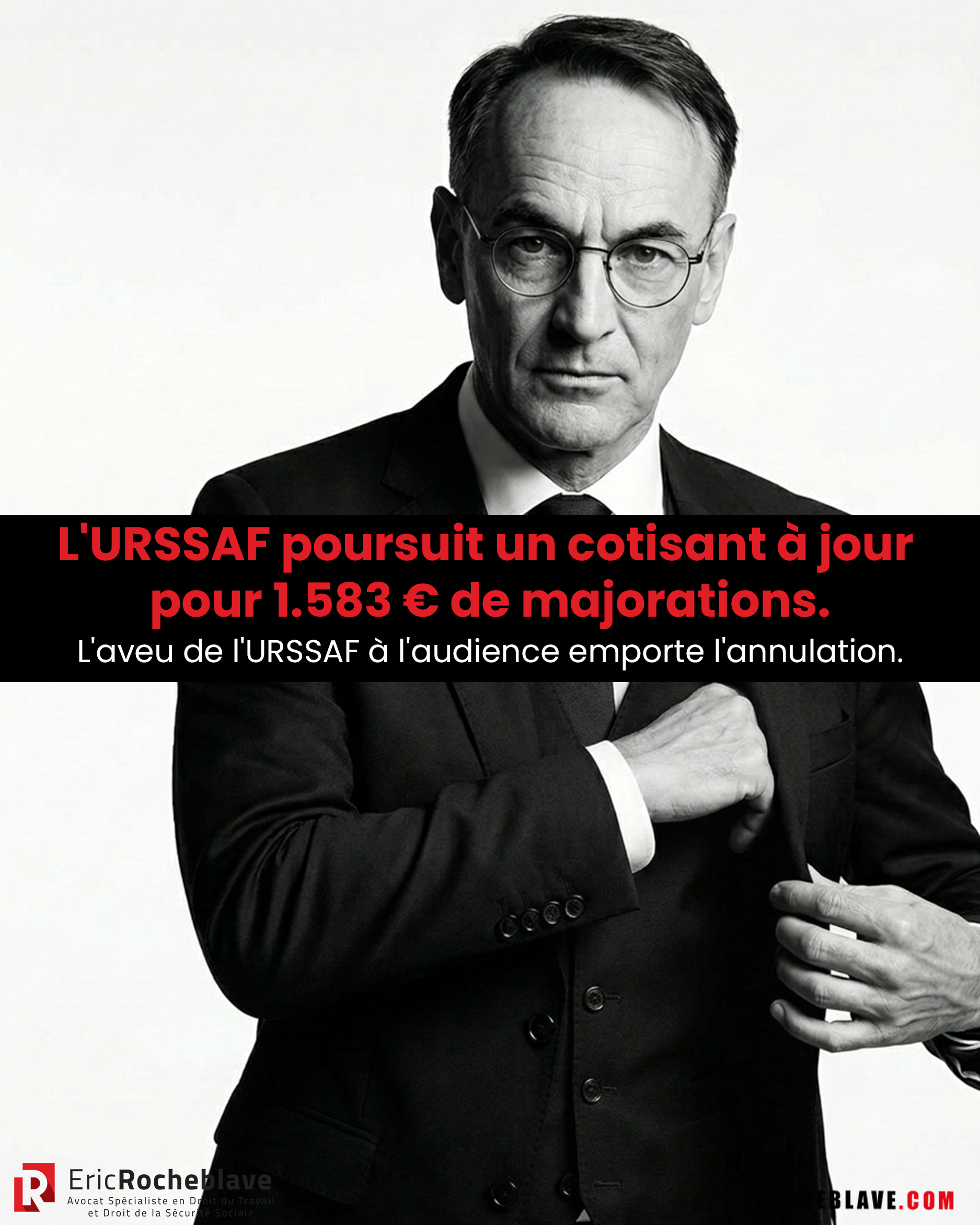 L'URSSAF poursuit un cotisant à jour pour 1.583 € de majorations. L'aveu de l'URSSAF à l'audience emporte l'annulation.
