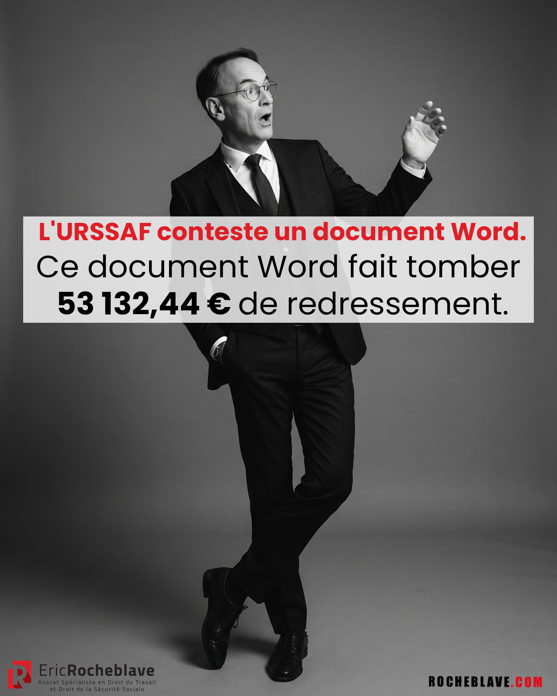 L'URSSAF conteste un document Word. Ce document Word fait tomber 53 132,44 € de redressement.