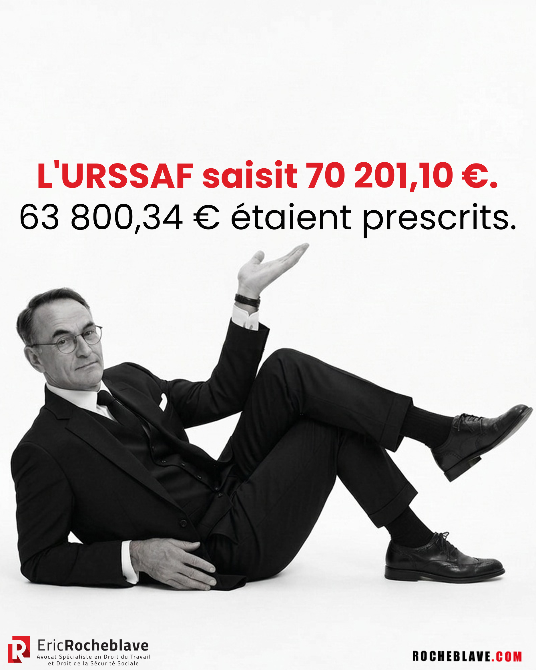 L'URSSAF saisit 70 201,10 €. 63 800,34 € étaient prescrits.