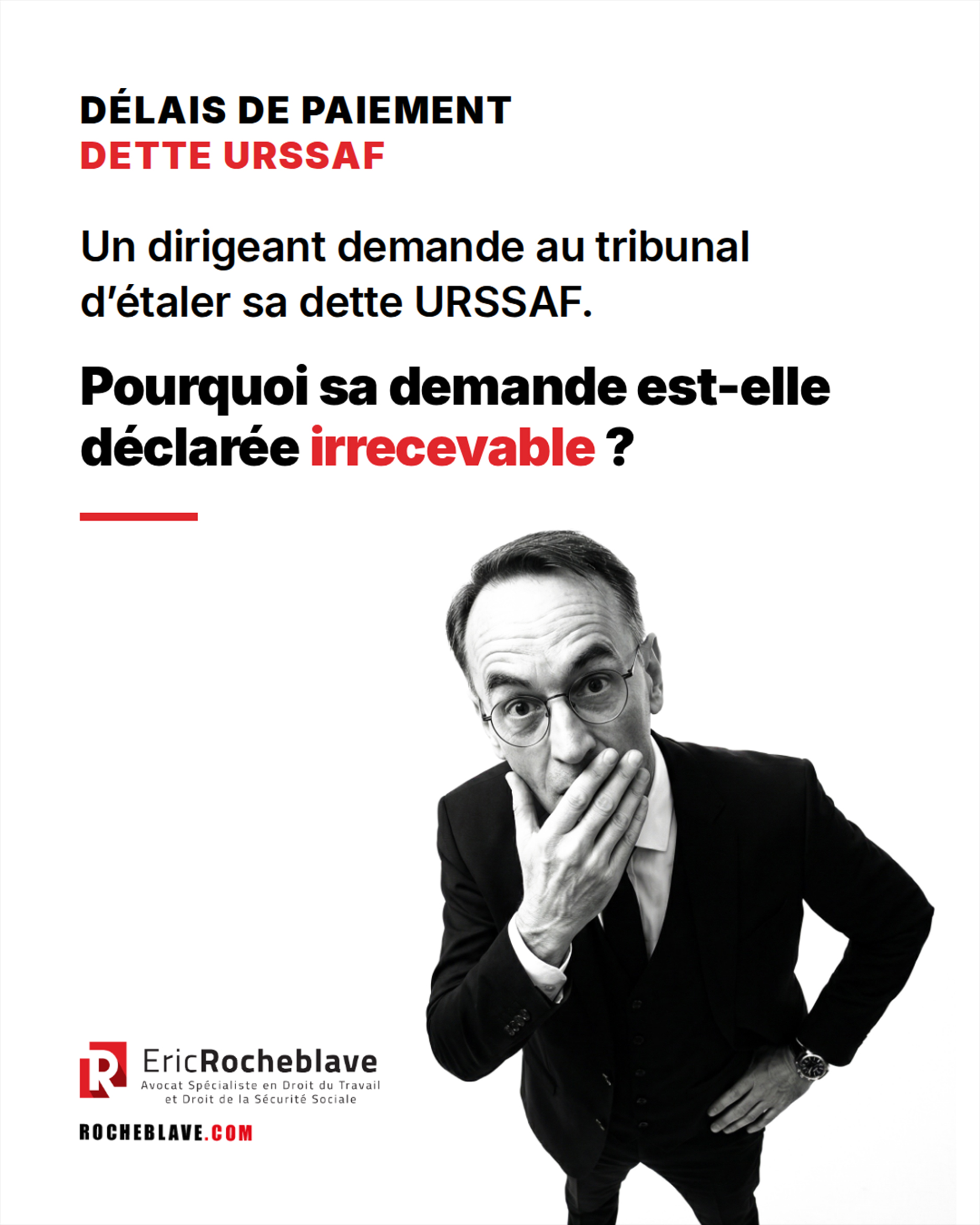 Un cotisant demande au tribunal d'étaler sa dette URSSAF. Pourquoi sa demande est-elle déclarée irrecevable ?