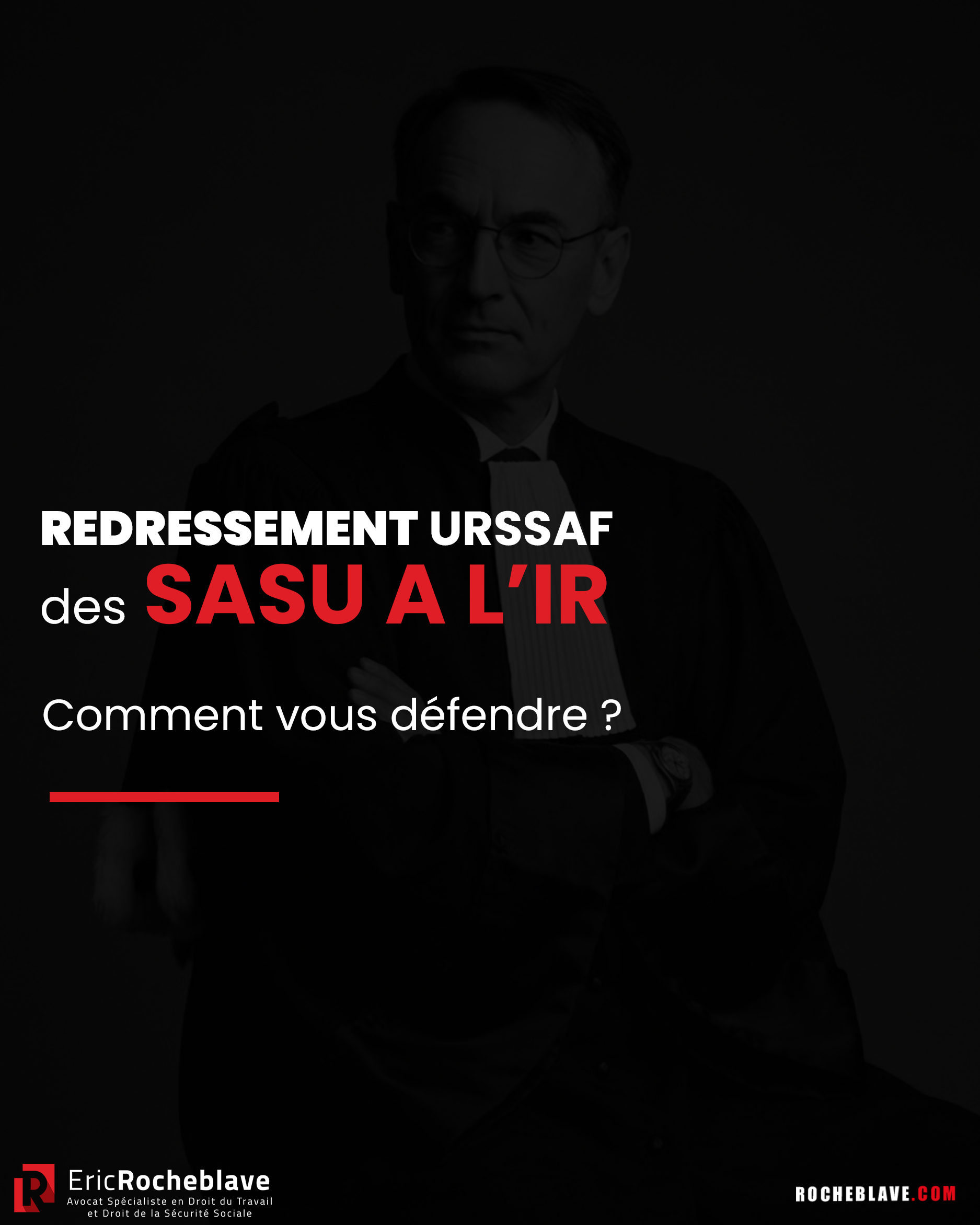 Redressement URSSAF des SASU à l’IR : comment vous défendre ?