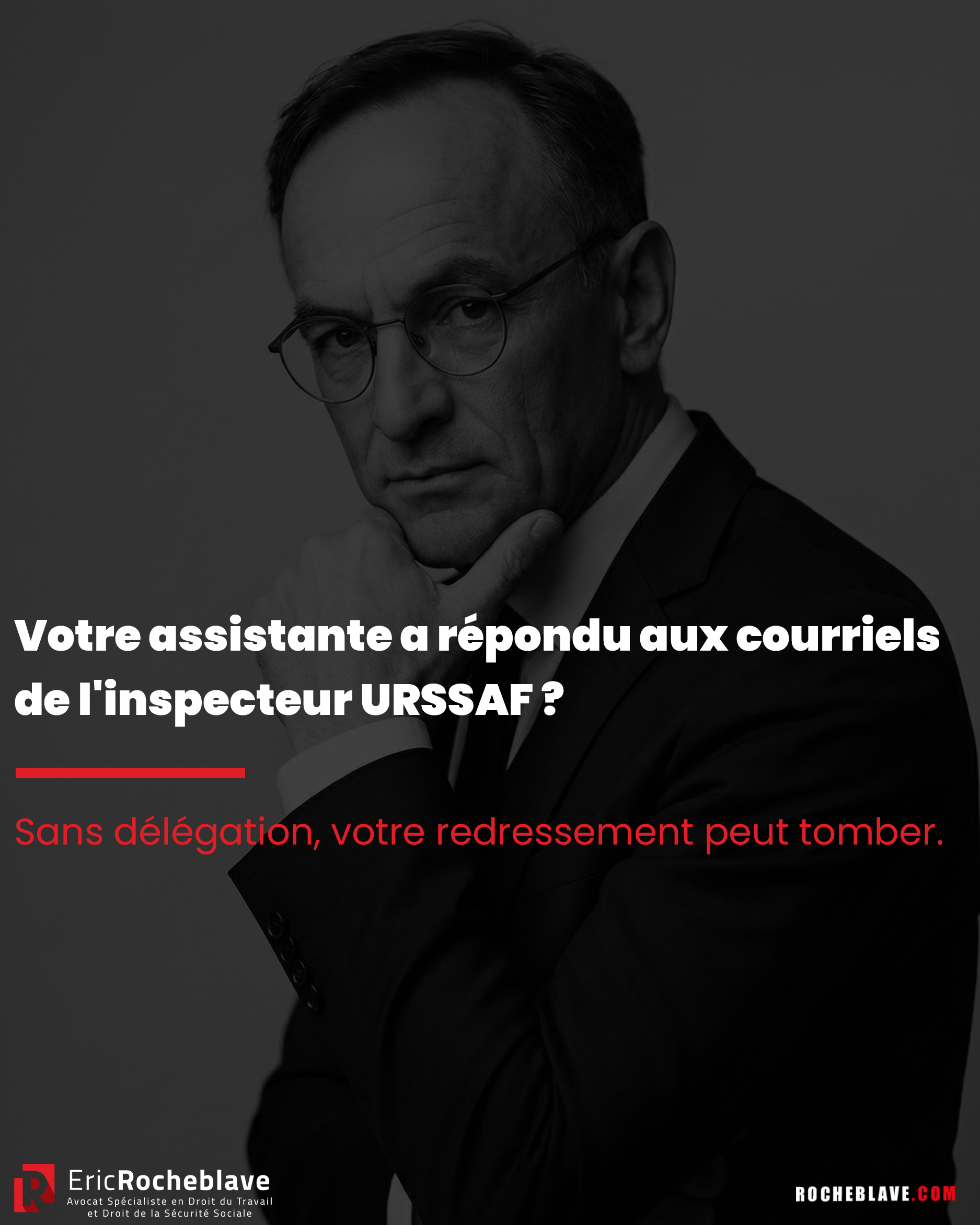 Votre assistante a répondu aux courriels de l'inspecteur URSSAF ? Sans délégation, votre redressement peut tomber.