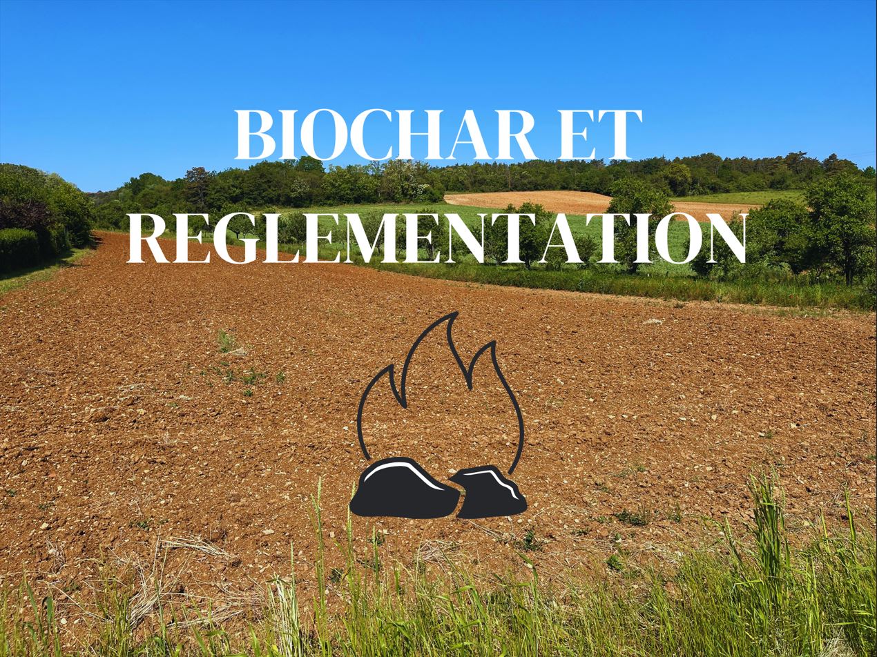 BIOCHAR ET REGLEMENTATION