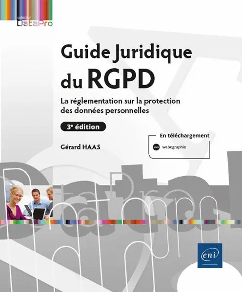 Guide Juridique du RGPD (Editions ENI, Octobre 2022)