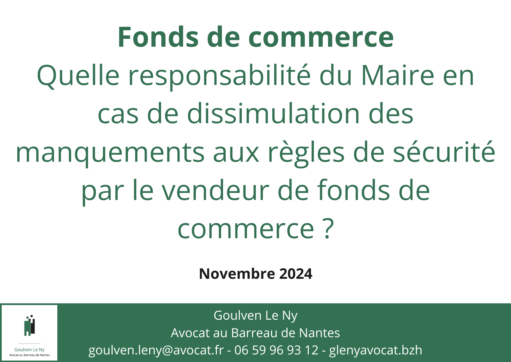 Quelle responsabilité du Maire en cas de dissimulation des manquements aux règles de sécurité par le vendeur de fonds de commerce ?