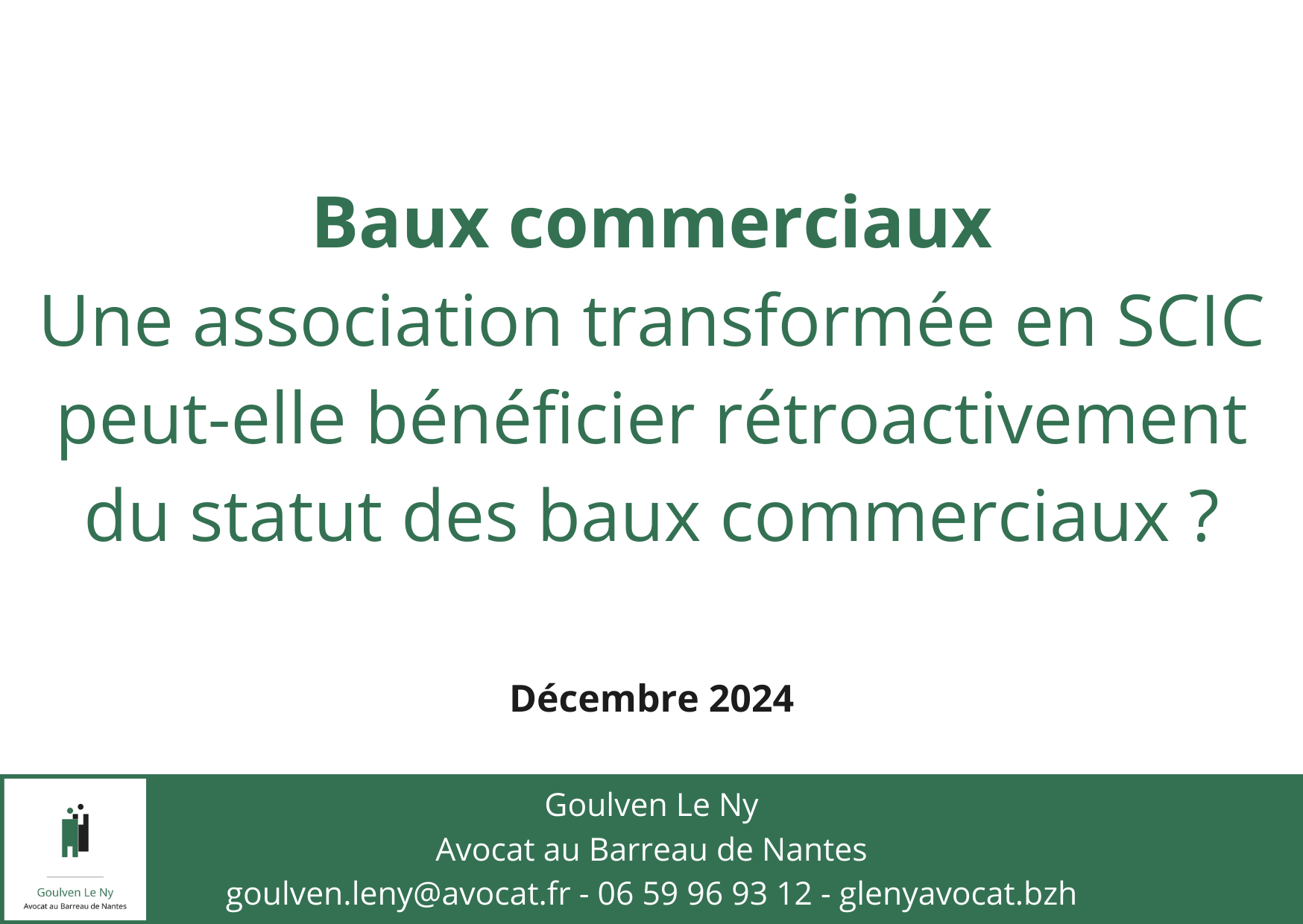 Une association transformée en SCIC peut-elle bénéficier rétroactivement du statut des baux commerciaux ?