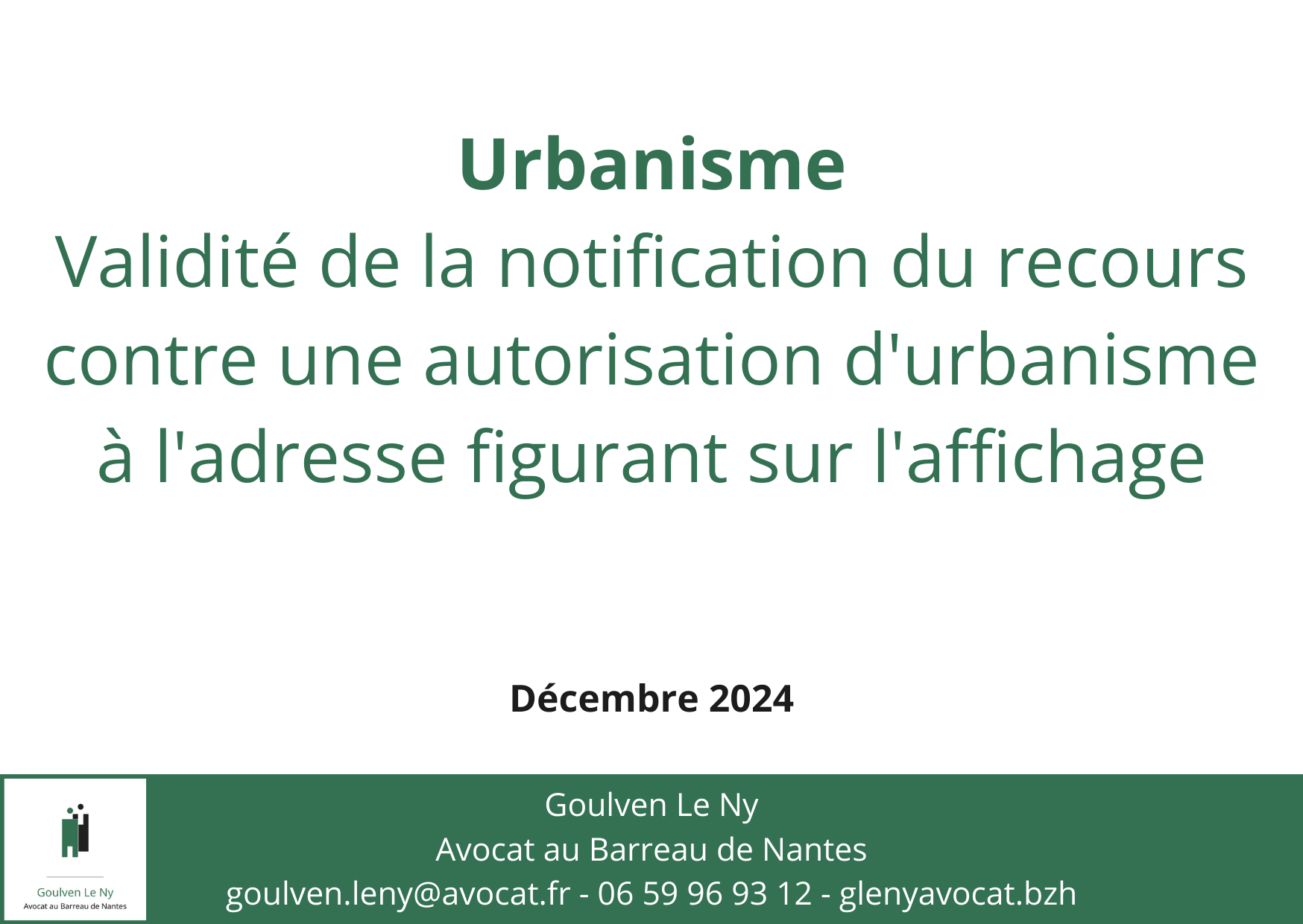 Validité de la notification du recours contre une autorisation d'urbanisme à l'adresse figurant sur l'affichage