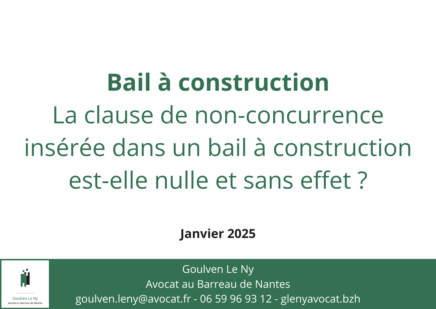 La clause de non-concurrence insérée dans un bail à construction est-elle nulle et sans effet ?