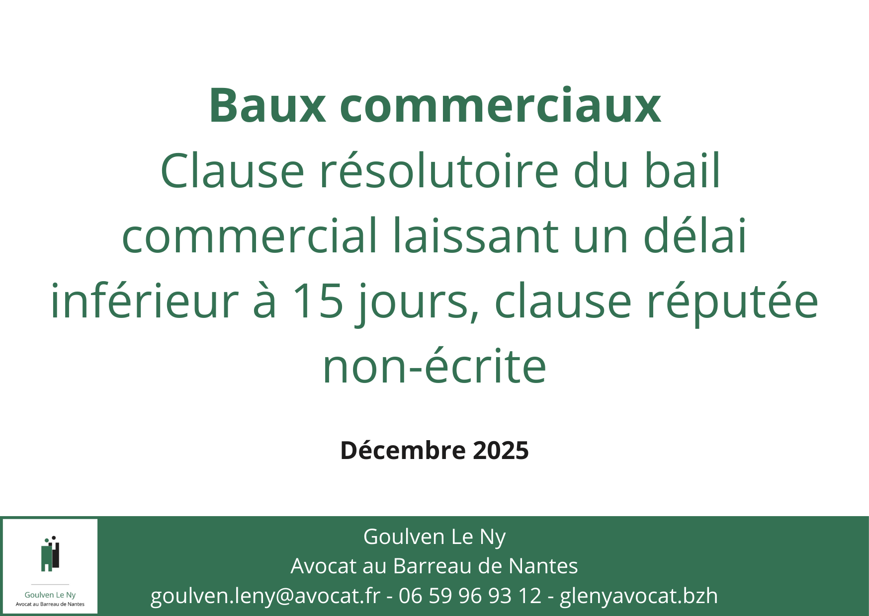 Clause résolutoire du bail commercial laissant un délai inférieur à 15 jours, clause réputée non-écrite