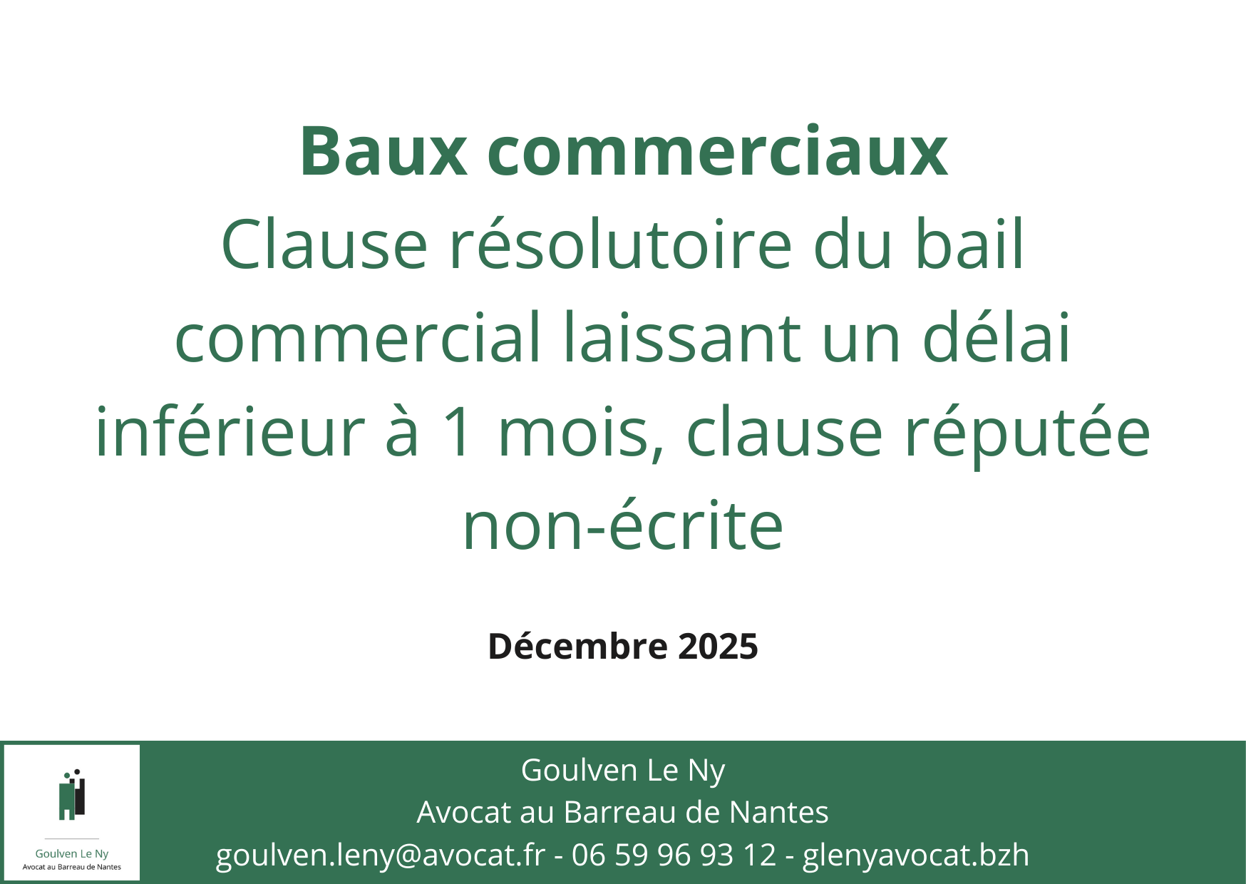 Clause résolutoire du bail commercial laissant un délai inférieur à 1 mois, clause réputée non-écrite