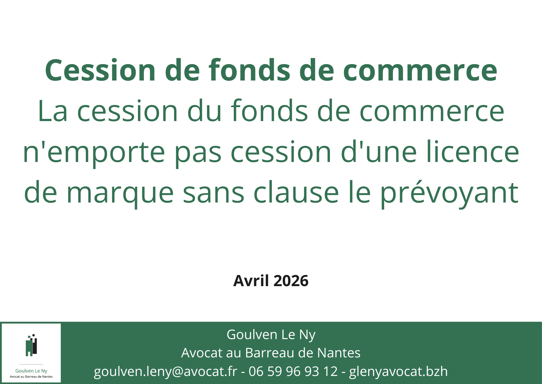La cession du fonds de commerce n'emporte pas cession d'une licence de marque sans clause le prévoyant