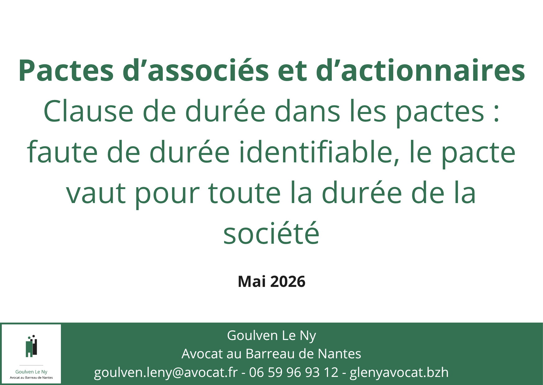 Clause de durée dans les pactes d'associés : faute de durée identifiable, le pacte vaut pour toute la durée de la société