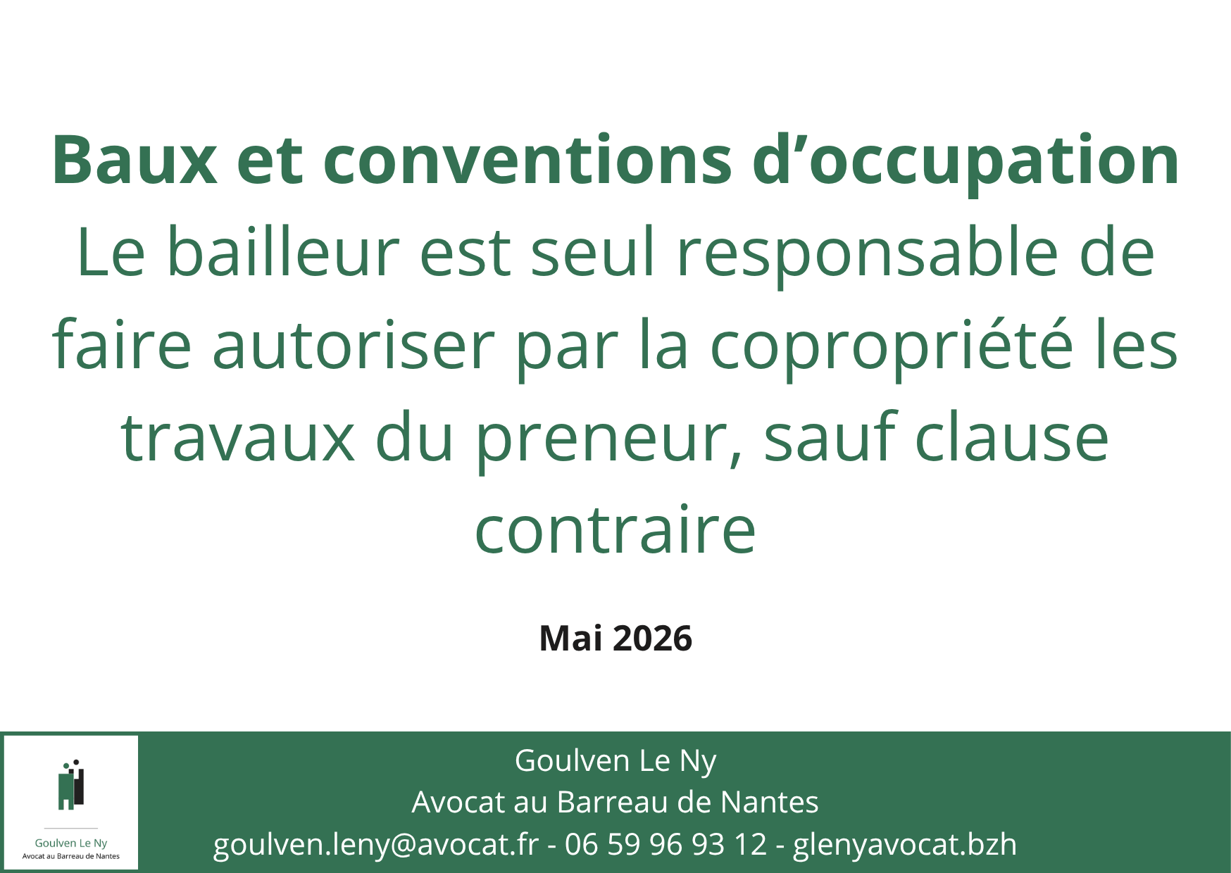 Le bailleur est seul responsable de faire autoriser par la copropriété les travaux du preneur, sauf clause contraire