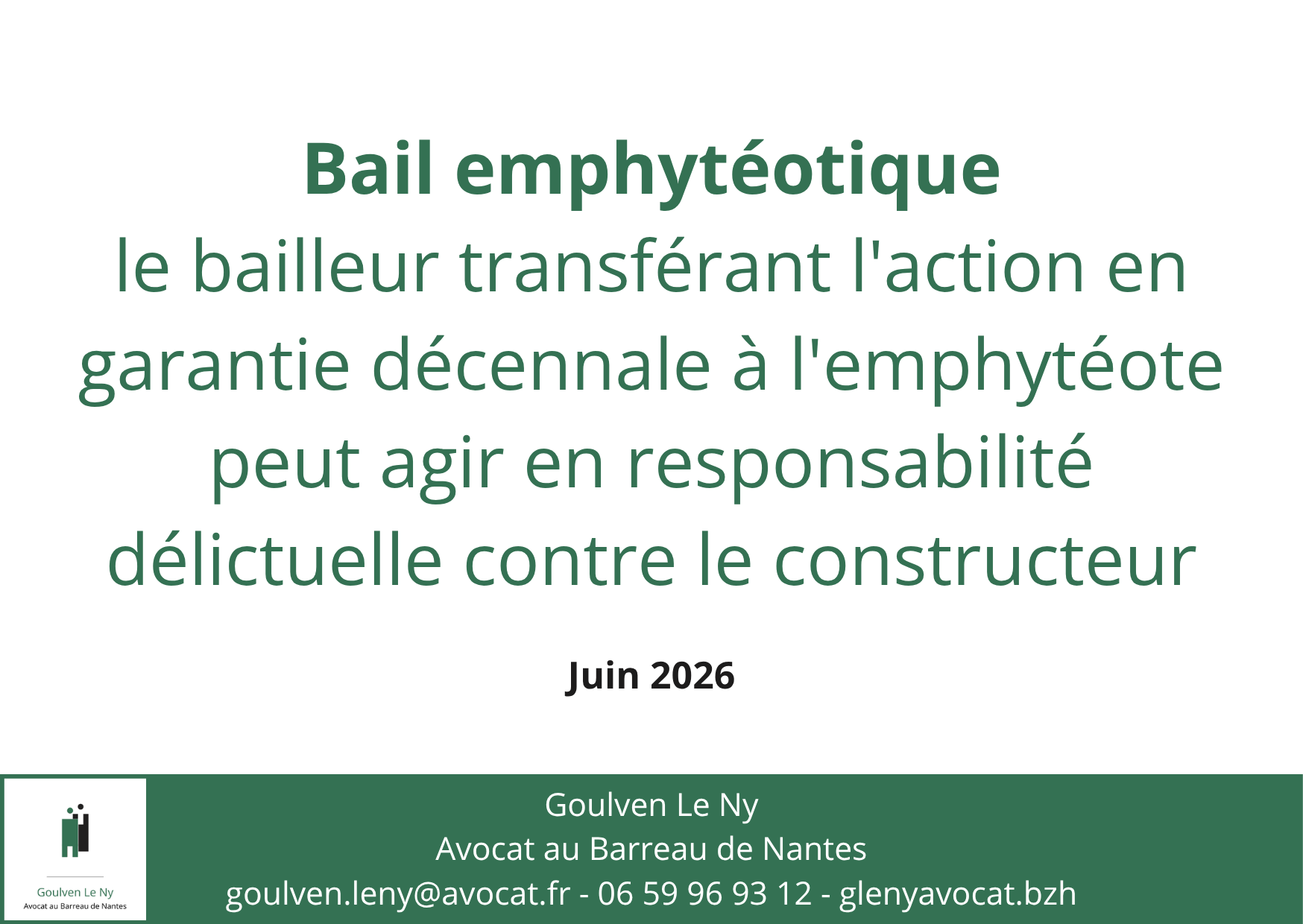 Bail emphytéotique : le bailleur transférant l'action en garantie décennale à l'emphytéote peut agir en responsabilité délictuelle contre le constructeur