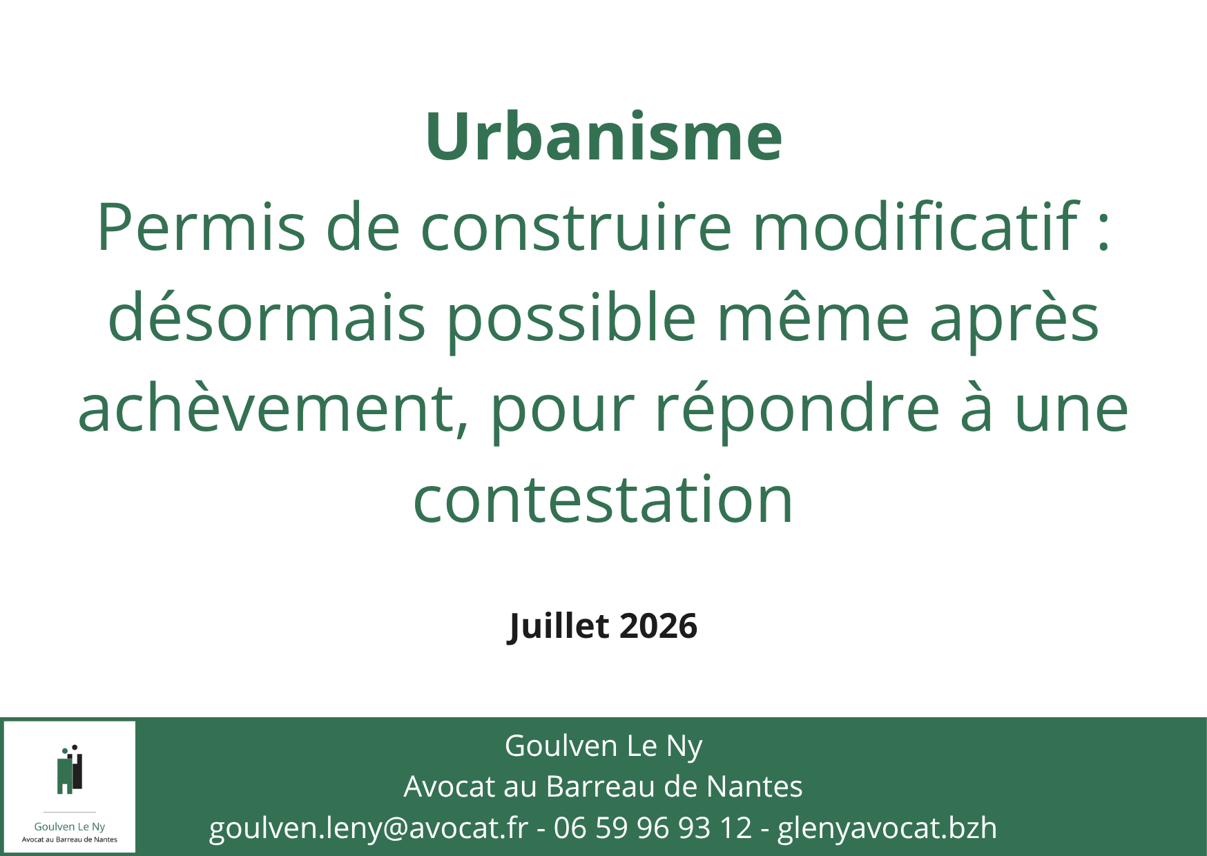 Permis de construire modificatif : désormais possible même après achèvement, pour répondre à une contestation