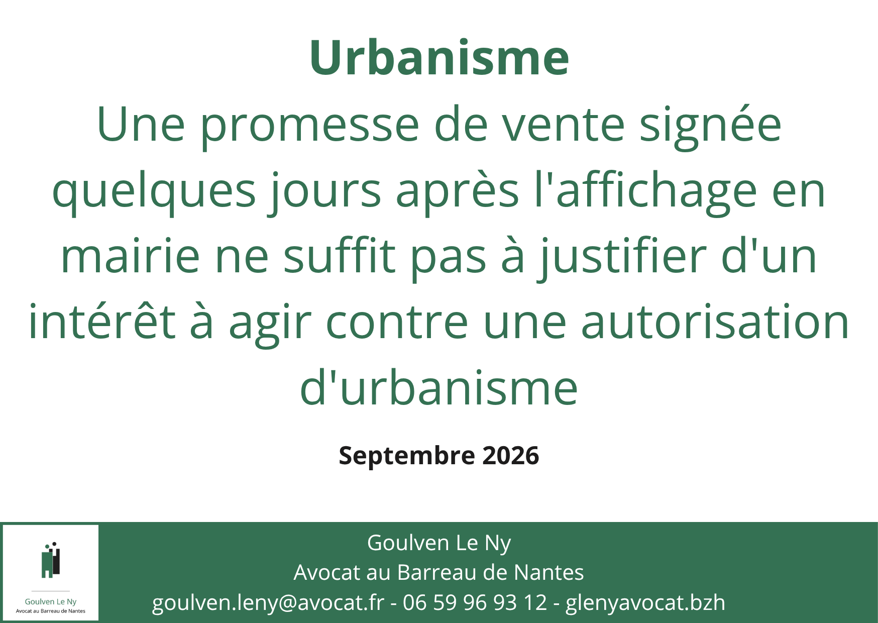 Une promesse de vente signée quelques jours après l'affichage en mairie ne suffit pas à justifier d'un intérêt à agir contre une autorisation d'urbanisme
