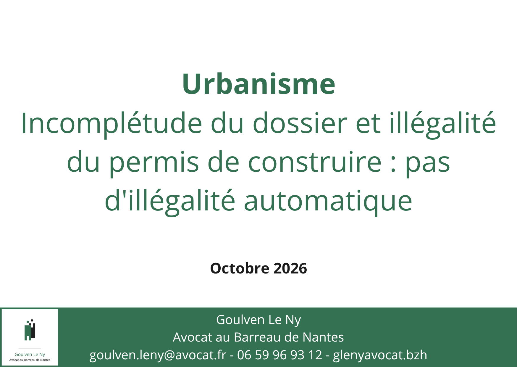 Incomplétude du dossier et illégalité du permis de construire : pas d'illégalité automatique