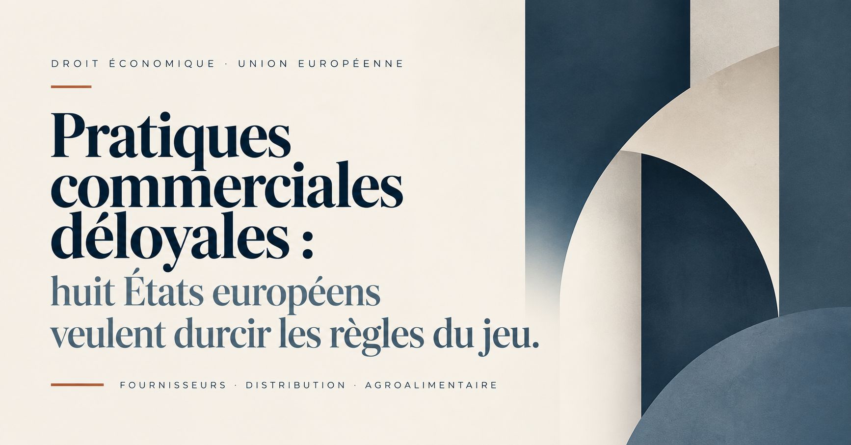 Pratiques commerciales déloyales : huit États européens veulent durcir les règles du jeu.