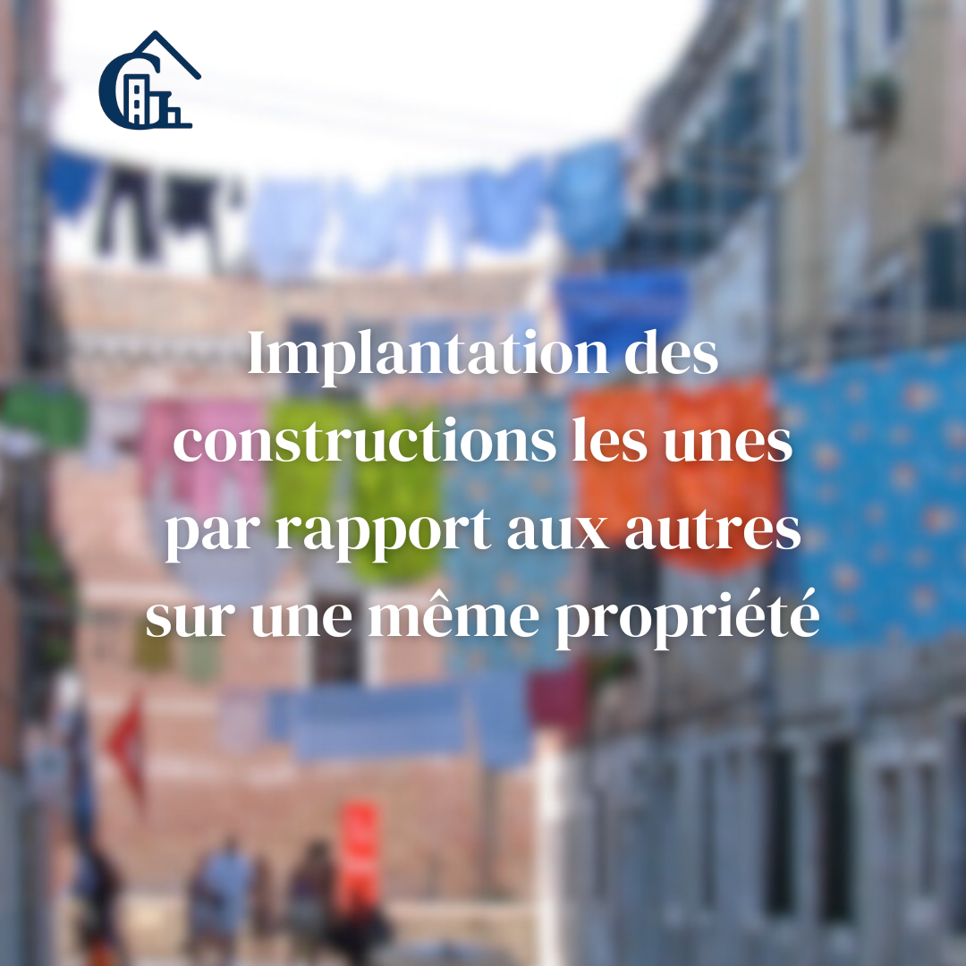 Implantation des constructions sur une même propriété