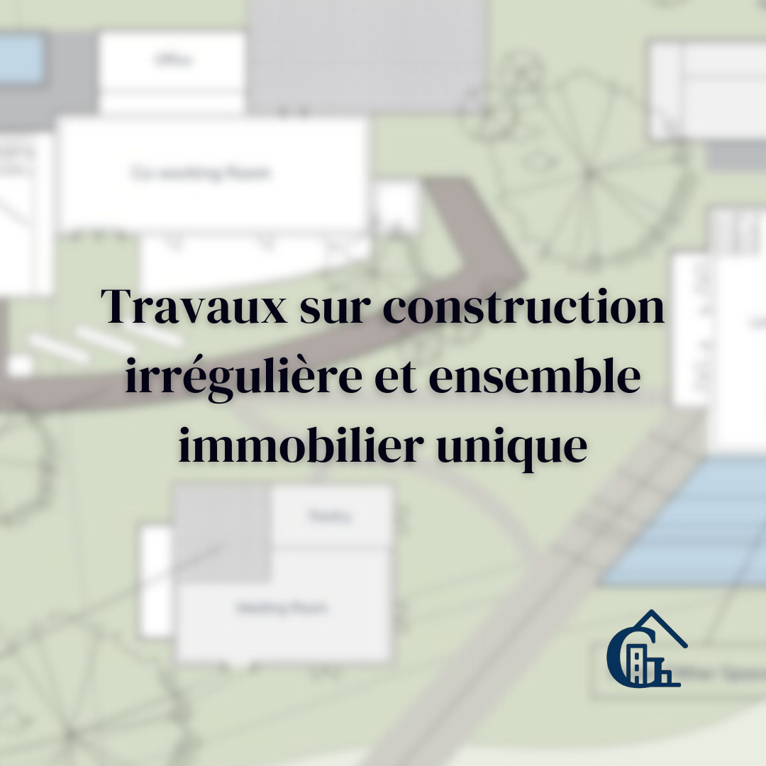 Travaux sur une construction irrégulière : portée de l’obligation de régularisation