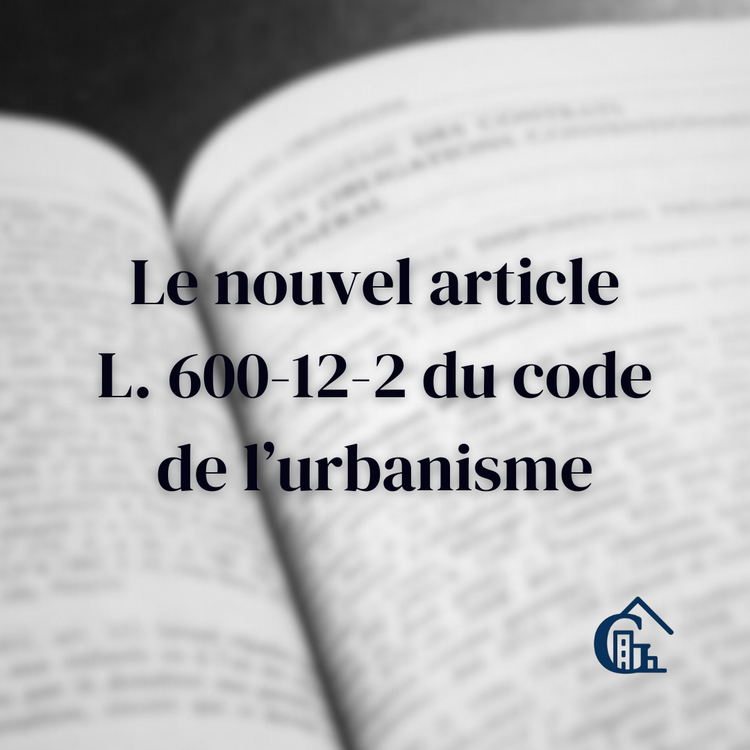 Fin de la prorogation du délai contentieux par le recours gracieux : un tournant dans le contentieux de l’urbanisme