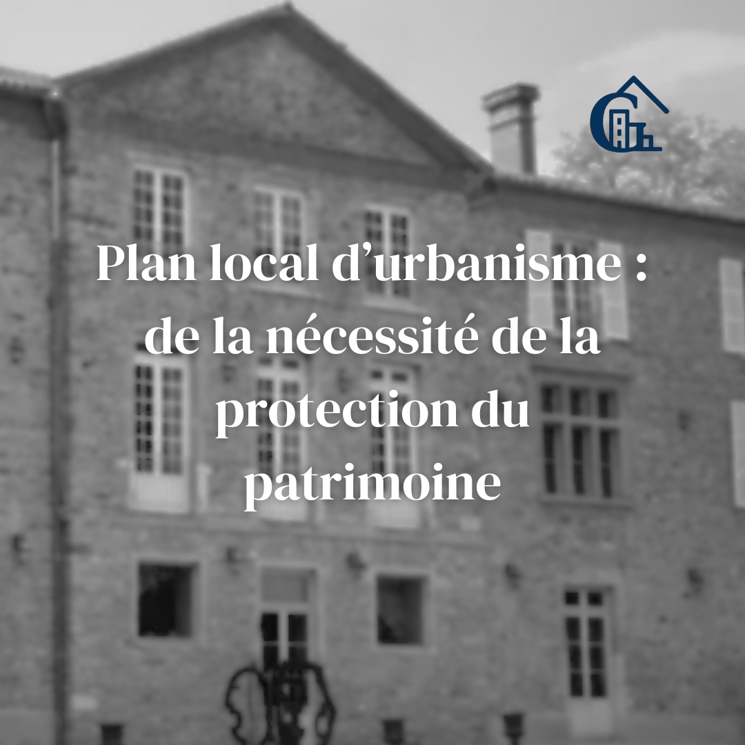 PLU : de la nécessité de la protection du patrimoine