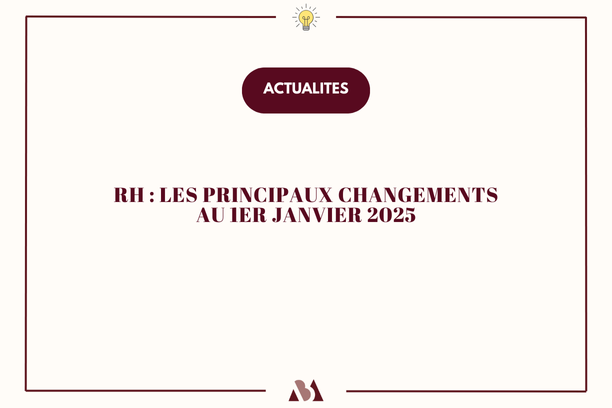 Ressources humaines : les changements au 1er janvier 2025