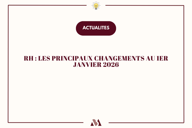 Ressources humaines : les changements au 1er janvier 2026