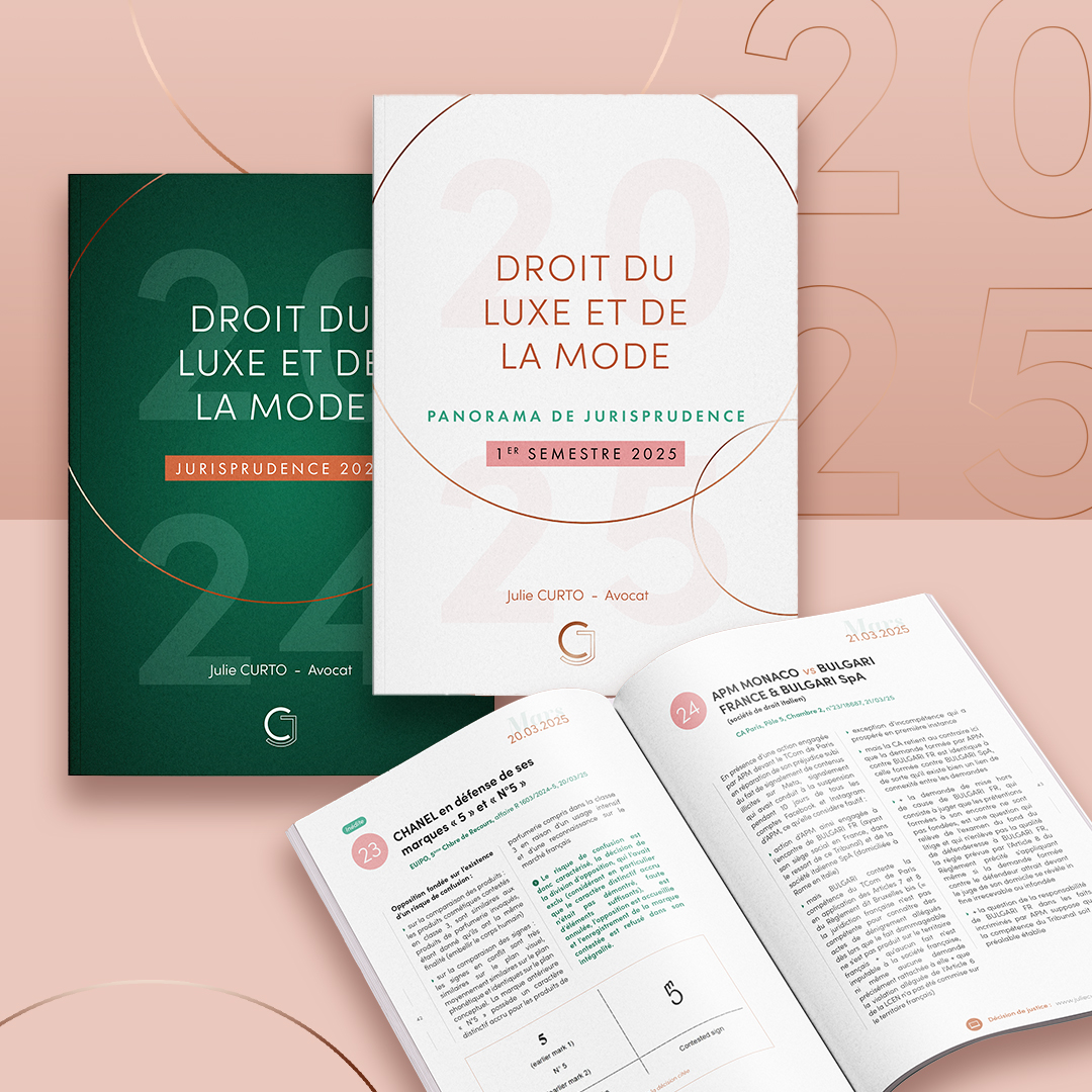 NOUVELLE PARUTION "DROIT DU LUXE ET DE LA MODE - PANORAMA DE JURISPRUDENCE 1er SEMESTRE 2025" - Désormais disponible