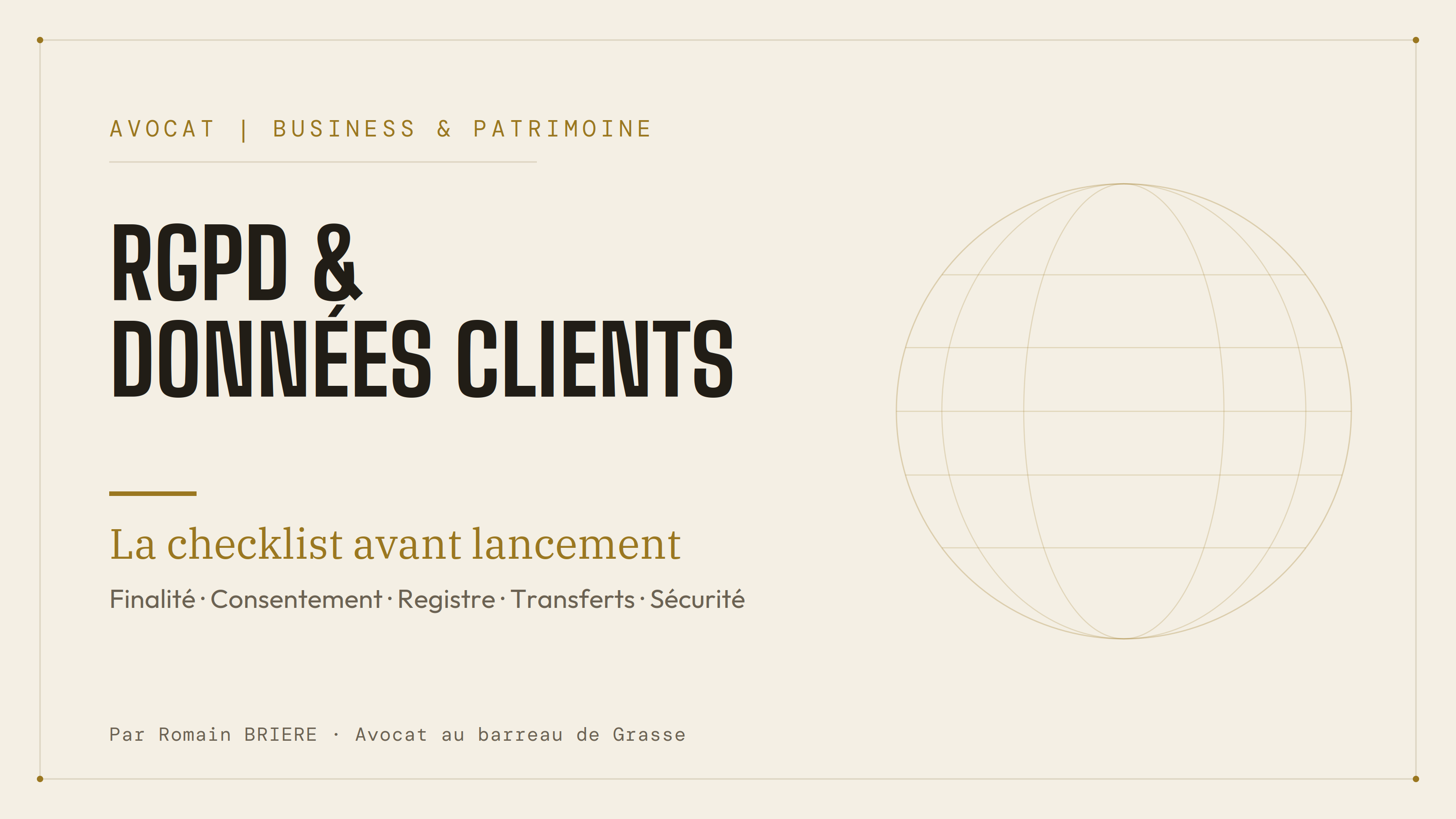 RGPD et collecte de données clients : la checklist à vérifier avant votre prochain lancement