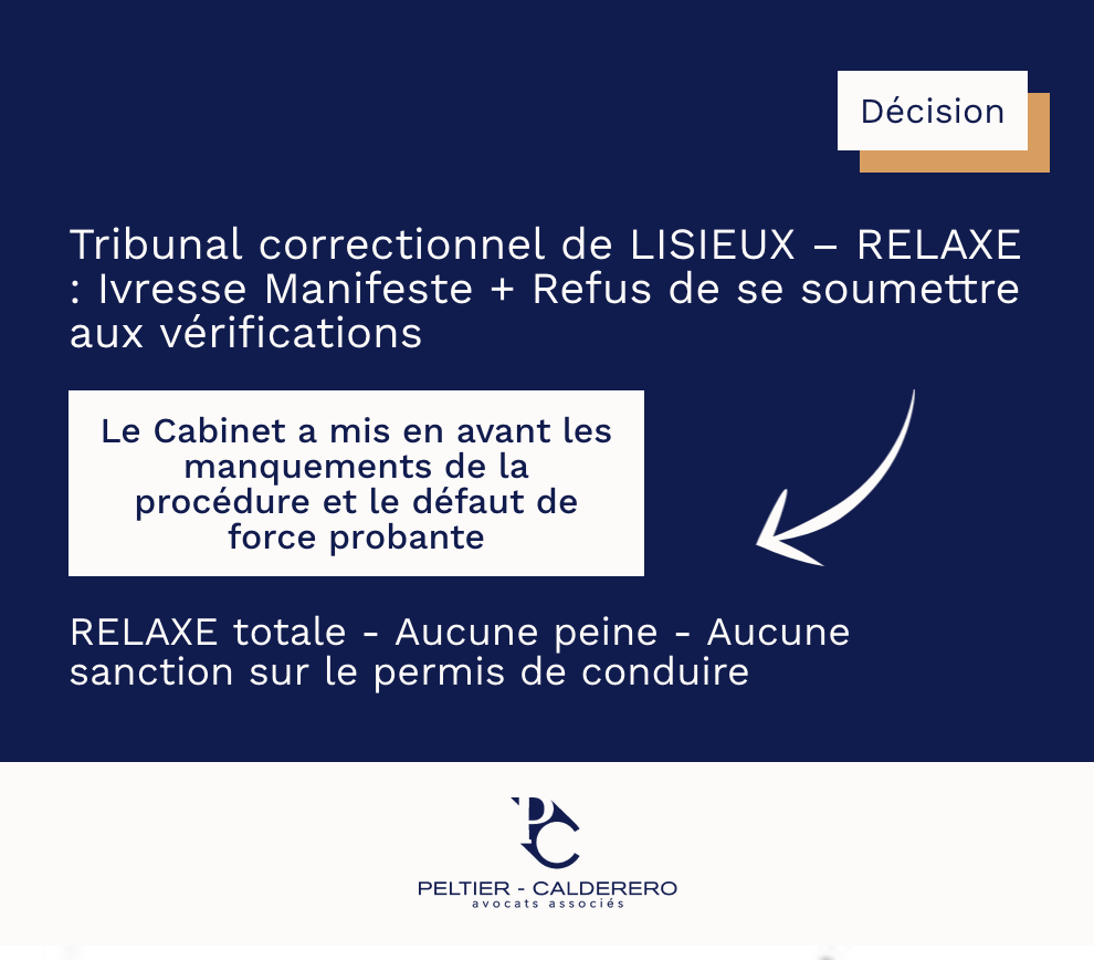 Tribunal correctionnel de LISIEUX – RELAXE : Ivresse Manifeste + Refus de se soumettre aux vérifications