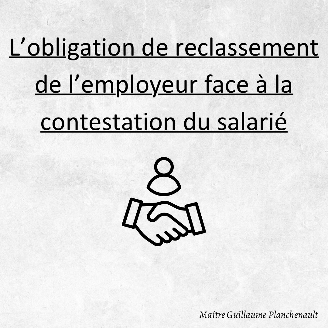 L’obligation de reclassement de l’employeur face à la contestation du salarié