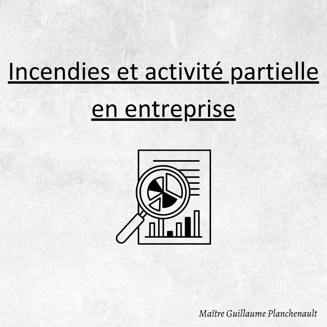 Incendies et activité partielle en entreprise