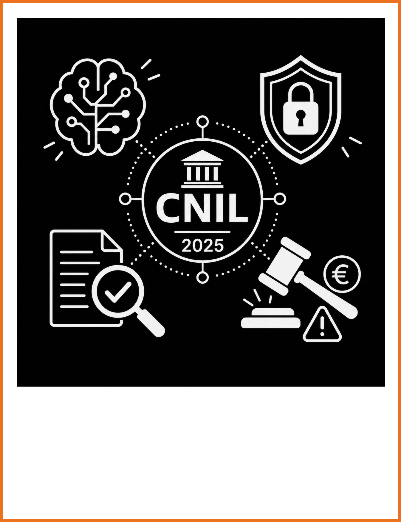 Rapport CNIL 2025 | La CNIL  transforme l’obligation de sécurité du RGPD... en ligne budgétaire | CONSEILS & ENSEIGNEMENTS 